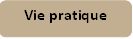 Vie pratique